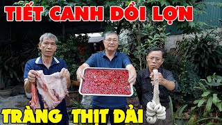 TIẾT CANH DỒI LỢN ✦ TRÀNG TRỄ THỊT DẢI • Đón Ngày Đông Sắp Tới [upl. by Selhorst57]