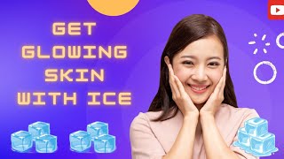 Glowing Skin With ICE  Glowing Skin tips  GLOWING SKIN HOME REMEDY skincare glowingskin [upl. by Nivlam]