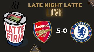 Arsenal 50 Chelsea LateNightLatte [upl. by Cally]