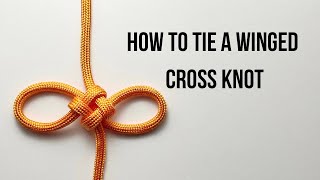 How to tie a Winged Cross Knot [upl. by Nessah236]