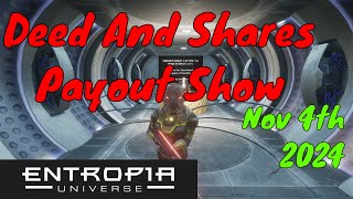 Deed And Shares Payout Show Weekly For Entropia Universe Nov 4th 2024 [upl. by Noyart848]