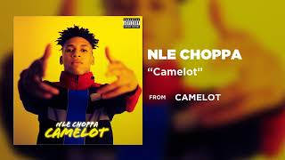 NLE Choppa  Camelot Official Audio  Warner Records [upl. by Brennan]