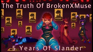 The Truth Behind BrokenXMuse  5 Years Of Slander [upl. by Josephina]