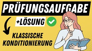 KLASSISCHE KONDITIONIERUNG  Fallbeispiel aus PRÜFUNG zum klassischen Konditionieren  ERZIEHERKANAL [upl. by Zennie76]