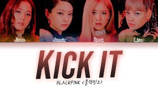 BLACKPINK  Kick It Color Coded Lyrics EngRomHan가사 [upl. by Lebiram]