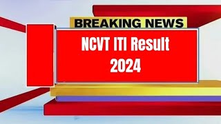 NCVT ITI Result 2024 [upl. by Aan]