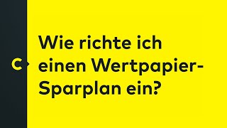 Wie richte ich einen WertpapierSparplan ein [upl. by Neom]