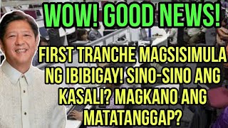 ✅WOW GOOD NEWS FIRST TRANCHE MAGSISIMULA NG IBIGAY SINOSINO ANG MAKAKATANGGAP [upl. by Novehs667]