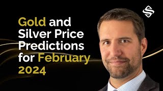 Gold and Silver Price Predictions for February 2024 [upl. by Akinor]