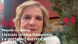 PARAULA DE RAHOLA  Lletrats contra l’amnistia La porta del darrere del PP [upl. by Wit615]