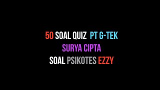 50 SOAL QUIZ KISI KISI PSIKOTES GTEK SURYACIPTA [upl. by Namajneb]