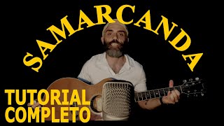 Samarcanda  Tutorial per Chitarra Facile Completo [upl. by Gertie]