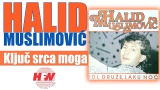 Halid Muslimovic  Kljuc srca moga  Audio 1987 HD [upl. by Gurias]