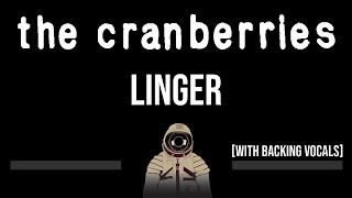 The Cranberries • Linger CC Upgraded Video 🎤 Karaoke Instrumental [upl. by Leahplar338]