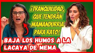 😱 LACAYA MEMA muy NERVIOSA 😱 DÍAZ AYUSO le BAJA los HUMOS ASÍ [upl. by Rivkah16]