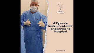 4 Tipos de Instrumentador chegando no hospital Plástica x Cirurgia Geral x Pediatria x Ortopedia [upl. by Zahc]