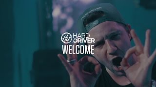 Hard Driver  Welcome Official Video Clip [upl. by Bull]