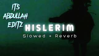 HISLERIM SLOWED  REVERB [upl. by Adile860]