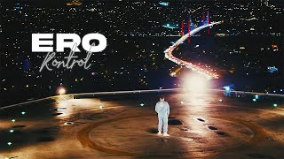 ERO  KONTROL Official Music Video [upl. by Smukler]