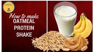 how to make oatmeal protein shake without protein powder  protein shake [upl. by Hueston]