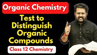 Class 12 Chemistry  Test to Distinguish Organic Compounds  Boards 2023 [upl. by Eirellav]