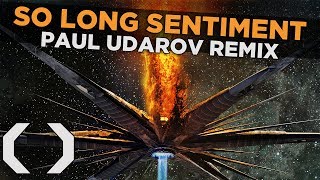 Celldweller  So Long Sentiment Paul Udarov Remix [upl. by Hadihsar365]