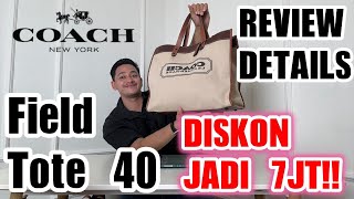 Review Secara Details Tas Coach Field Tote 40 Coach BadgeTas Travel serbaguna amp unisex Indonesia [upl. by Ansev]