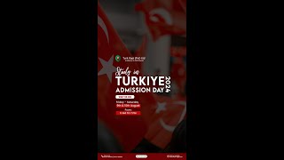 Study in Türkiye Admissions Day  9th amp 10th August 2024 [upl. by Reerg834]