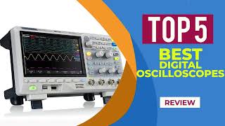 Top 5 Best Digital Oscilloscopes for 2025 Reviews  Best Professional Oscilloscope [upl. by Iggam24]