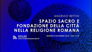 Spazio sacro e fondazione della città nella religione romana  Maurizio Bettini [upl. by Jessabell]