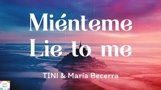 TINI amp María Becerra  Miénteme  English \ Spanish Lyrics  English Translation [upl. by Eelrehpotsirhc]