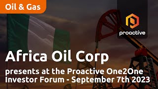 Africa Oil presents at the Proactive One2One Investor Forum  September 7th 2023 [upl. by Arahd]