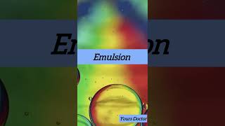 What is An emulsion   how emulsion is formed  emulsion emulsificantes doctor study mbbs [upl. by Bamberger99]