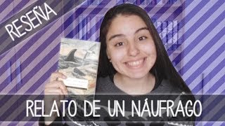 Reseña Relato de un náufrago  Booktube Argentina [upl. by Yardna]