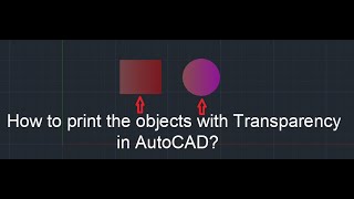 Autocad Print Transparency  Autocad plot with transparency [upl. by Hilario]