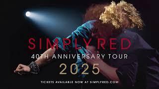 Simply Red 40th Anniversary Tour 2025  European Dates [upl. by Acsehcnarf959]