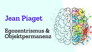 Physikalischer amp Gedanklicher Egozentrismus Objektpermanenz Qualitative Identität nach Piaget [upl. by Nirehtak]