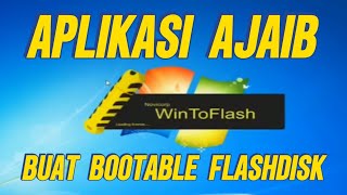 Cara Buat Bootable USB Flashdisk Menggunakan Aplikasi WinToFlas di Windows [upl. by Allen]