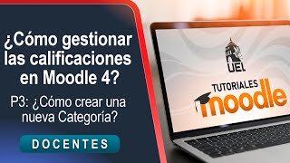 Docentes DECEP ¿Cómo gestionar las calificaciones en Moodle 4 P3 [upl. by Aihsiek]