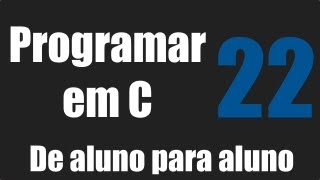 Programar em C  Introdução Vetores  Aula 22 [upl. by Alverson676]