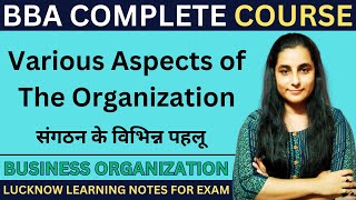 Various aspects of the organization  संगठन के विभिन्न पहलू  Business Organization bba [upl. by Danczyk]