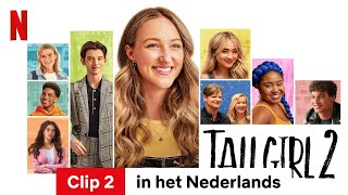 Tall Girl 2 Clip 2  Trailer in het Nederlands  Netflix [upl. by Bj551]