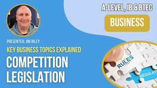 Competition Legislation  ALevel IB amp BTEC Business [upl. by Sallad]