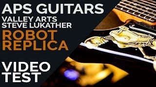 Valley Arts Steve Lukather ROBOT REPLICA by APS Guitars [upl. by Ede]