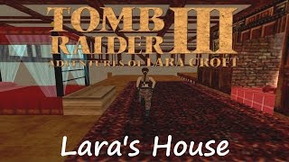 Tomb Raider 3 Walkthrough  Laras House [upl. by Attecnoc977]