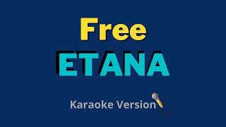 Free  Etana Karaoke Version [upl. by Leafar]