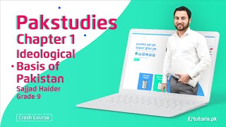 Ideological Basis of Pakistan  Chapter 1  Pakistan Studies 9th Class  Matric part 1  tutoriapk [upl. by Ainolopa57]