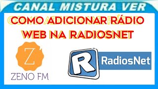 COMO ADICIONAR INCLUIR RADIO WEB NA RADIOS NET [upl. by Fortunato]