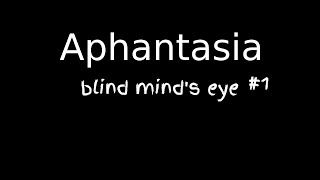 Aphantasia 01  No Thought No Monologue [upl. by Sven]