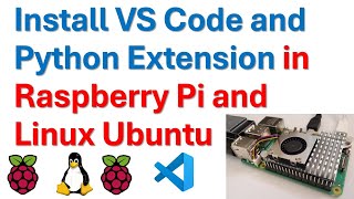 Install VS Code and Python Extensions in Raspberry Pi 5 and Linux Ubuntu [upl. by Corena137]